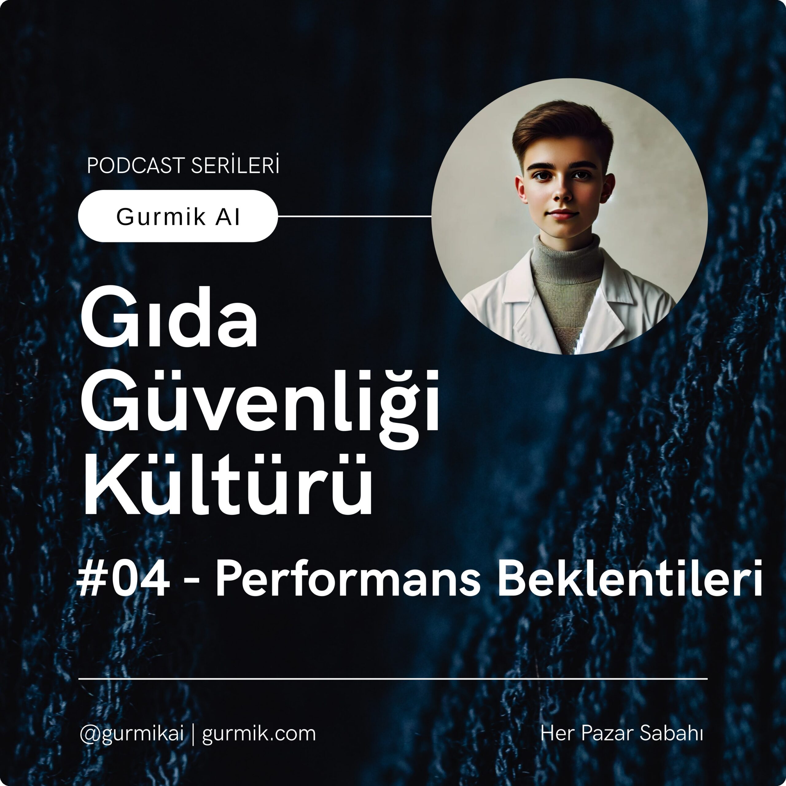 #04 – Performans Beklentileri | Gıda Güvenliği Kültürü