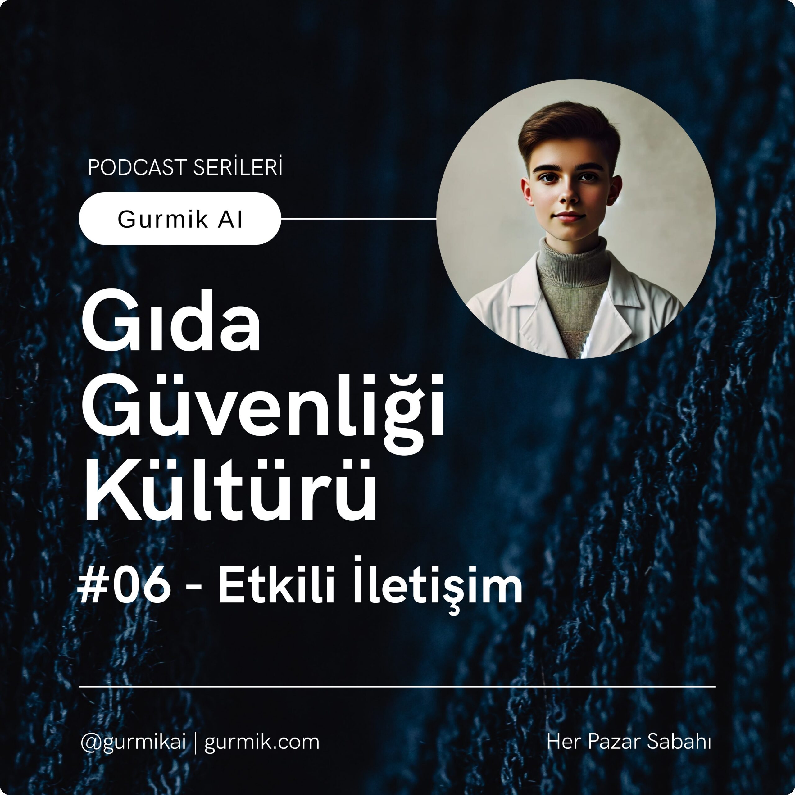 #06 – Etkili İletişim | Gıda Güvenliği Kültürü